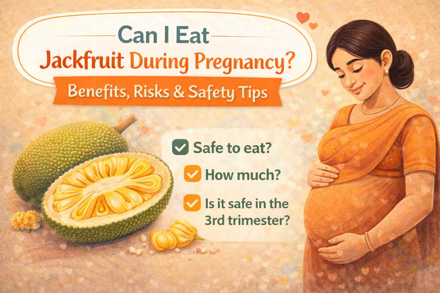 Can I Eat Jackfruit During Pregnancy? Benefits, Risks & Safety Tips